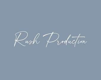 ** RUSH PRODUCTION **